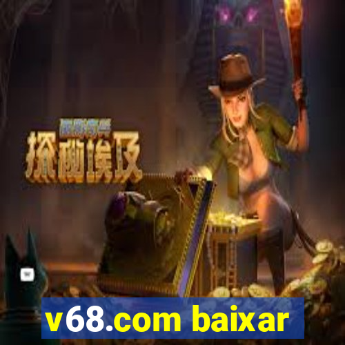 v68.com baixar